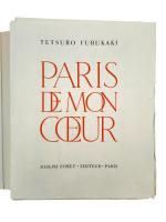 Tetsuro FURUKAKI & Bernard BUFFET 
Paris de mon coeur
Exemplaire illustré...