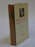 LA PLEIADE Marguerite Yourcenar, Oeuvres romanesques, un volume