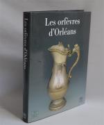Les orfèvres d'Orléans, Musée des Beaux-Arts d'Orléans - Somogy éditions...