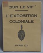Collectif "SUR LE VIF", L'exposition coloniale de Paris, 1931. Chez...